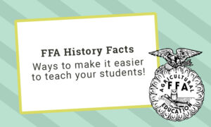 Image with text "FFA History Facts - Ways to make it easier to teach your students"