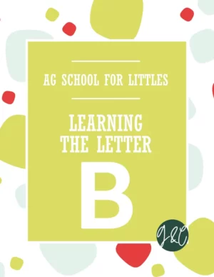 Ag School for Littles - Learning the letter B