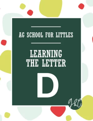 Ag School for Littles - Learning the letter D