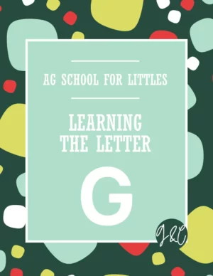 Ag School for Littles - Learning the letter G