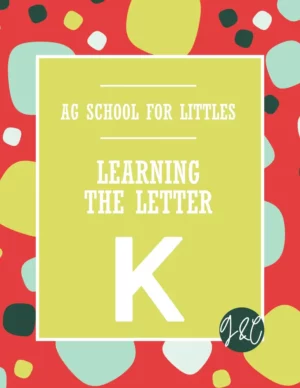 Ag School for Littles - Learning the letter K